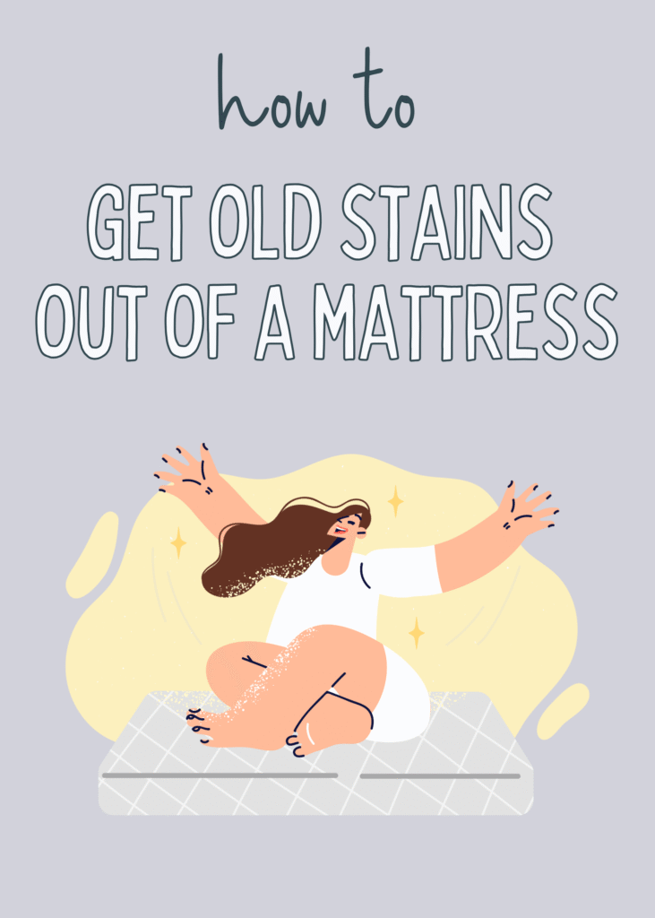 How To Get Old Stains Out Of A Mattress